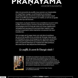 Pranayama – Les secrets du souffle vous initie à la maîtrise du souffle, pilier du yoga et de la méditation. Ce livre explore la philosophie du Pranayama, ses origines et ses effets profonds sur l’énergie vitale. Les exercices proposés aident à améliorer la concentration, calmer l’esprit et renforcer le bien-être global. Une référence pour tous ceux qui souhaitent approfondir leur pratique du yoga.